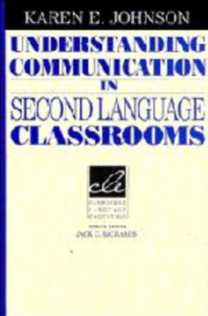 Book cover of: Understanding Communication in Second Language Classrooms