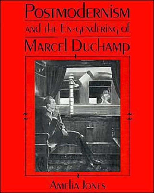 Book cover of: Postmodernism and the En-Gendering of Marcel Duchamp