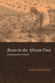Book cover of: Roots in the African Dust