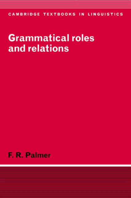 Book cover of: Grammatical Roles and Relations