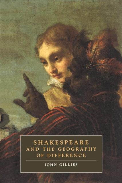 Book cover of: Shakespeare and the Geography of Difference