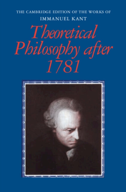 Book cover of: Theoretical Philosophy after 1781. By: Immanuel Kant