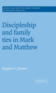 Book cover of: Discipleship and Family Ties in Mark and Matthew