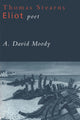 Book cover of: Thomas Stearns Eliot: Poet