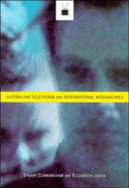 Book cover of: Australian Television and International Mediascapes