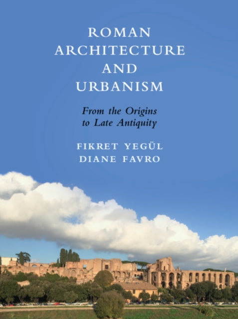 Book cover of: Roman Architecture and Urbanism. By: Diane Favro