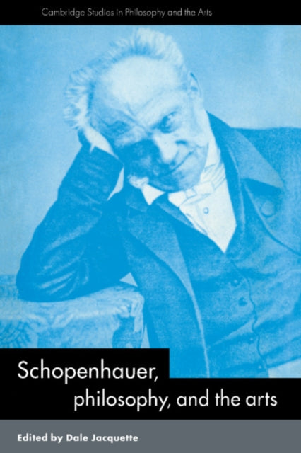 Book cover of: Schopenhauer, Philosophy and the Arts