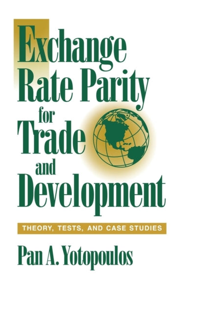 Book cover of: Exchange Rate Parity for Trade and Development. By: Pan A. Yotopoulos