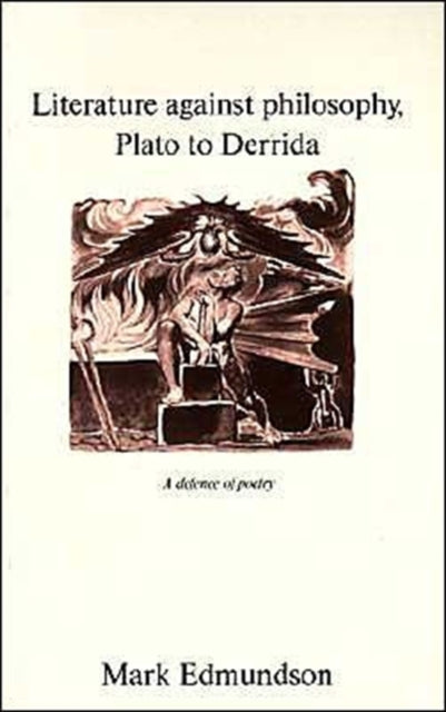 Book cover of: Literature against Philosophy, Plato to Derrida