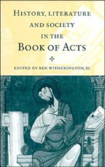 Book cover of: History, Literature, and Society in the Book of Acts