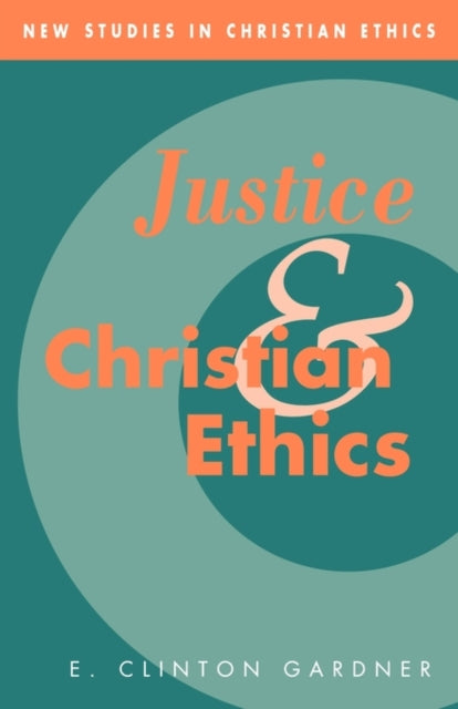 Book cover of: Justice and Christian Ethics