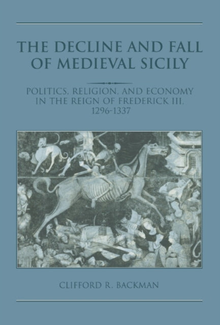 Book cover of: Decline and Fall of Medieval Sicily