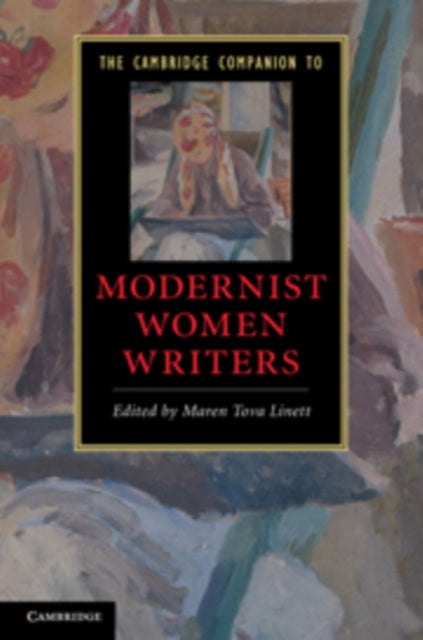 Book cover of: Cambridge Companion to Modernist Women Writers. By: Maren Tova Linett