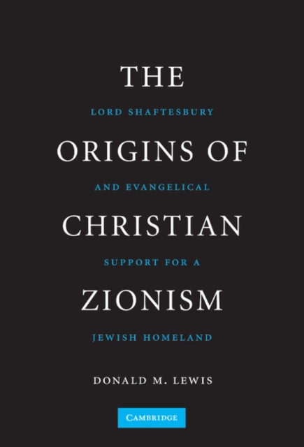Book cover of: Origins of Christian Zionism. By: Donald M. Lewis