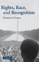 Book cover of: Rights, Race, and Recognition. By: Derrick Darby