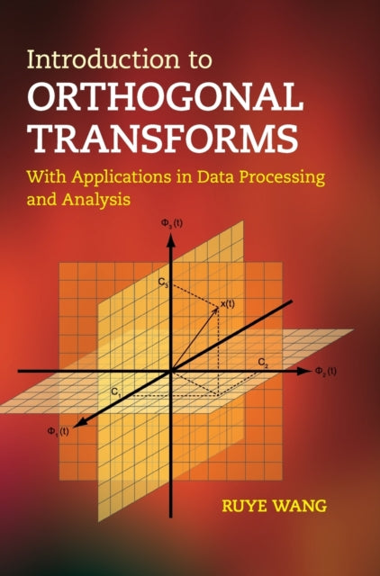 Book cover of: Introduction to Orthogonal Transforms. By: Ruye Wang