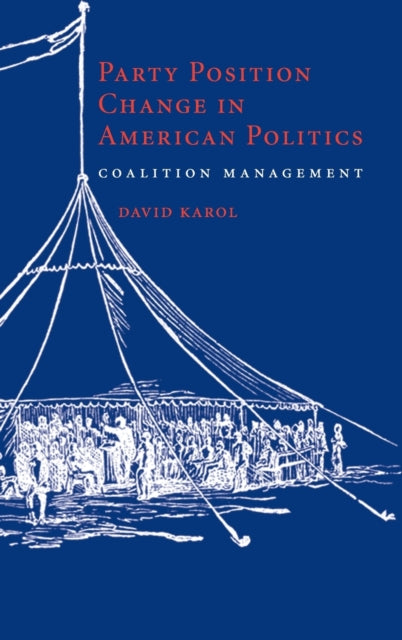 Book cover of: Party Position Change in American Politics. By: David Karol