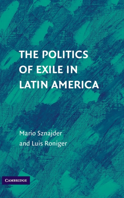 Book cover of: Politics of Exile in Latin America. By: Mario Sznajder