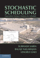 Book cover of: Stochastic Scheduling. By: Subhash Chander Sarin