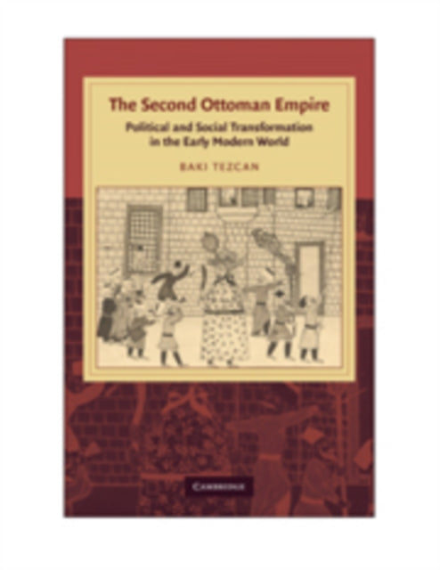 Book cover of: Second Ottoman Empire. By: Baki Tezcan