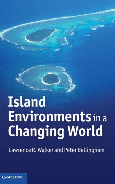 Book cover of: Island Environments in a Changing World. By: Lawrence R. Walker