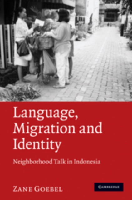 Book cover of: Language, Migration, and Identity. By: Zane Goebel