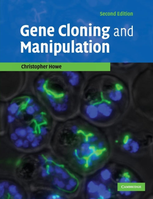 Book cover of: Gene Cloning and Manipulation. By: Christopher Howe
