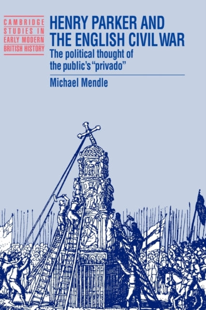 Book cover of: Henry Parker and the English Civil War. By: Michael Mendle