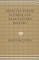Book cover of: Selected Papers in Greek and Near Eastern History. By: David M. Lewis