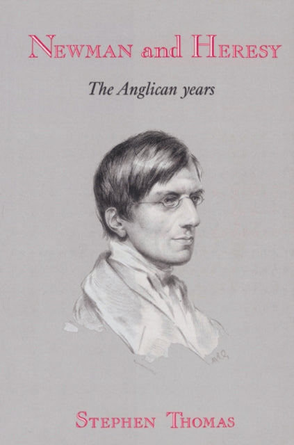 Book cover of: Newman and Heresy. By: Stephen Thomas