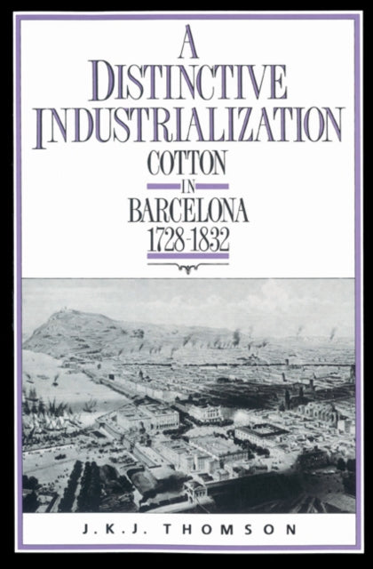Book cover of: Distinctive Industrialization. By: J. K. J. Thomson