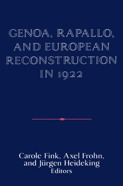 Book cover of: Genoa, Rapallo, and European Reconstruction in 1922