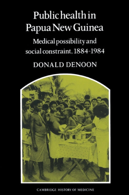 Book cover of: Public Health in Papua New Guinea. By: Donald Denoon