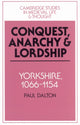 Book cover of: Conquest, Anarchy and Lordship. By: Paul Dalton