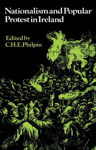 Book cover of: Nationalism and Popular Protest in Ireland. By: Charles H. E. Philpin
