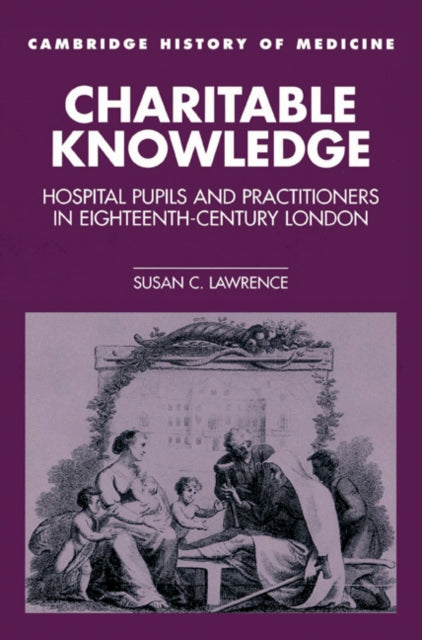 Book cover of: Charitable Knowledge. By: Susan C. Lawrence