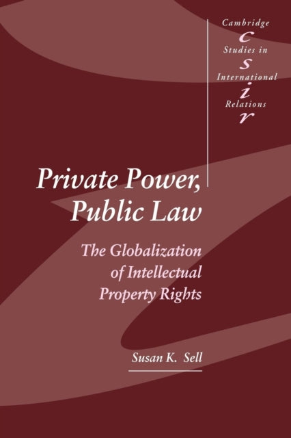 Book cover of: Private Power, Public Law. By: Susan K. Sell