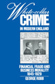Book cover of: White-Collar Crime in Modern England. By: George Robb