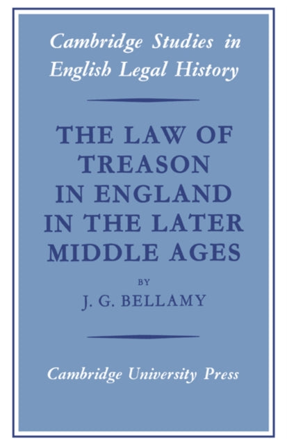 Book cover of: Law of Treason in England in the Later Middle Ages. By: J. G. Bellamy