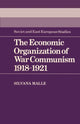 Book cover of: Economic Organization of War Communism 1918–1921. By: Silvana Malle