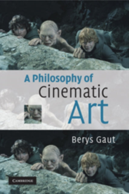 Book cover of: Philosophy of Cinematic Art. By: Berys Nigel Gaut, Berys Gaut