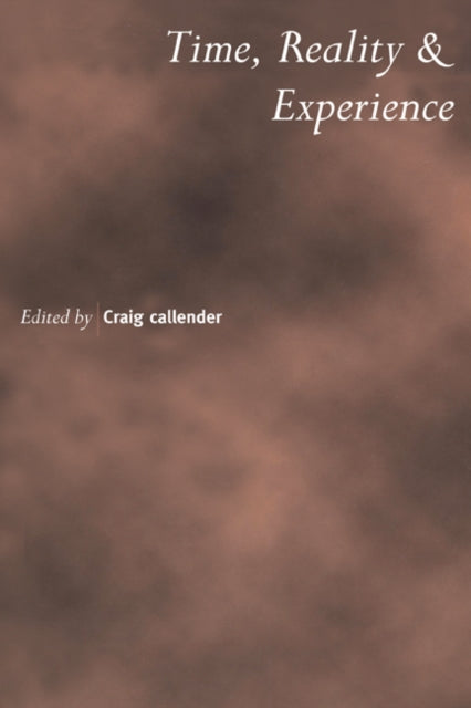 Book cover of: Time, Reality and Experience