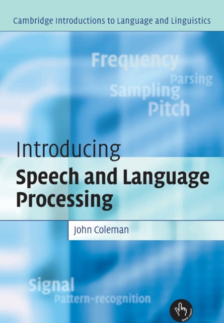 Book cover of: Introducing Speech and Language Processing. By: John Coleman