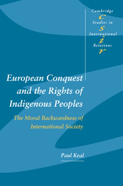 Book cover of: European Conquest and the Rights of Indigenous Peoples