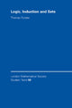Book cover of: Logic, Induction and Sets. By: Thomas Forster