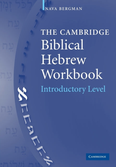 Book cover of: Cambridge Biblical Hebrew Workbook. By: Nava Bergman