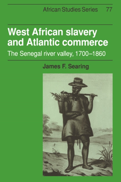 Book cover of: West African Slavery and Atlantic Commerce. By: James F. Searing