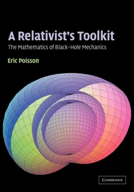 Book cover of: Relativist's Toolkit. By: Eric Poisson