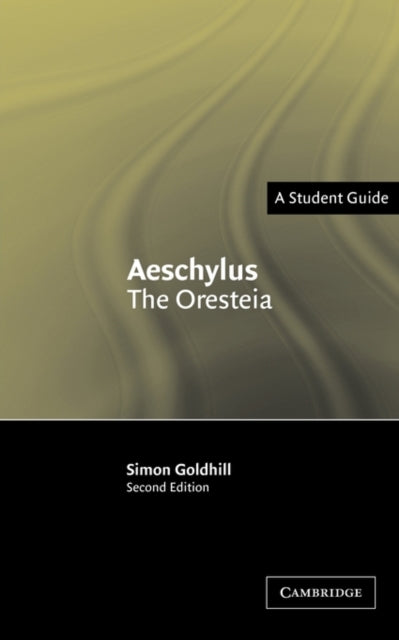 Book cover of: Aeschylus: The Oresteia. By: Simon Goldhill