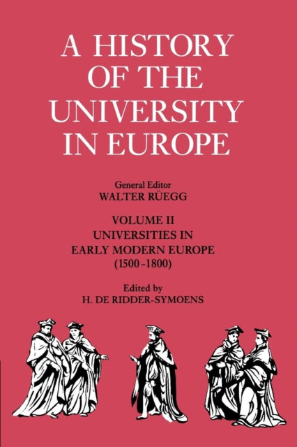 Book cover of: History of the University in Europe: Volume 2, Universities in Early Modern Europe (1500–1800). By: Hilde de Ridder-Symoens